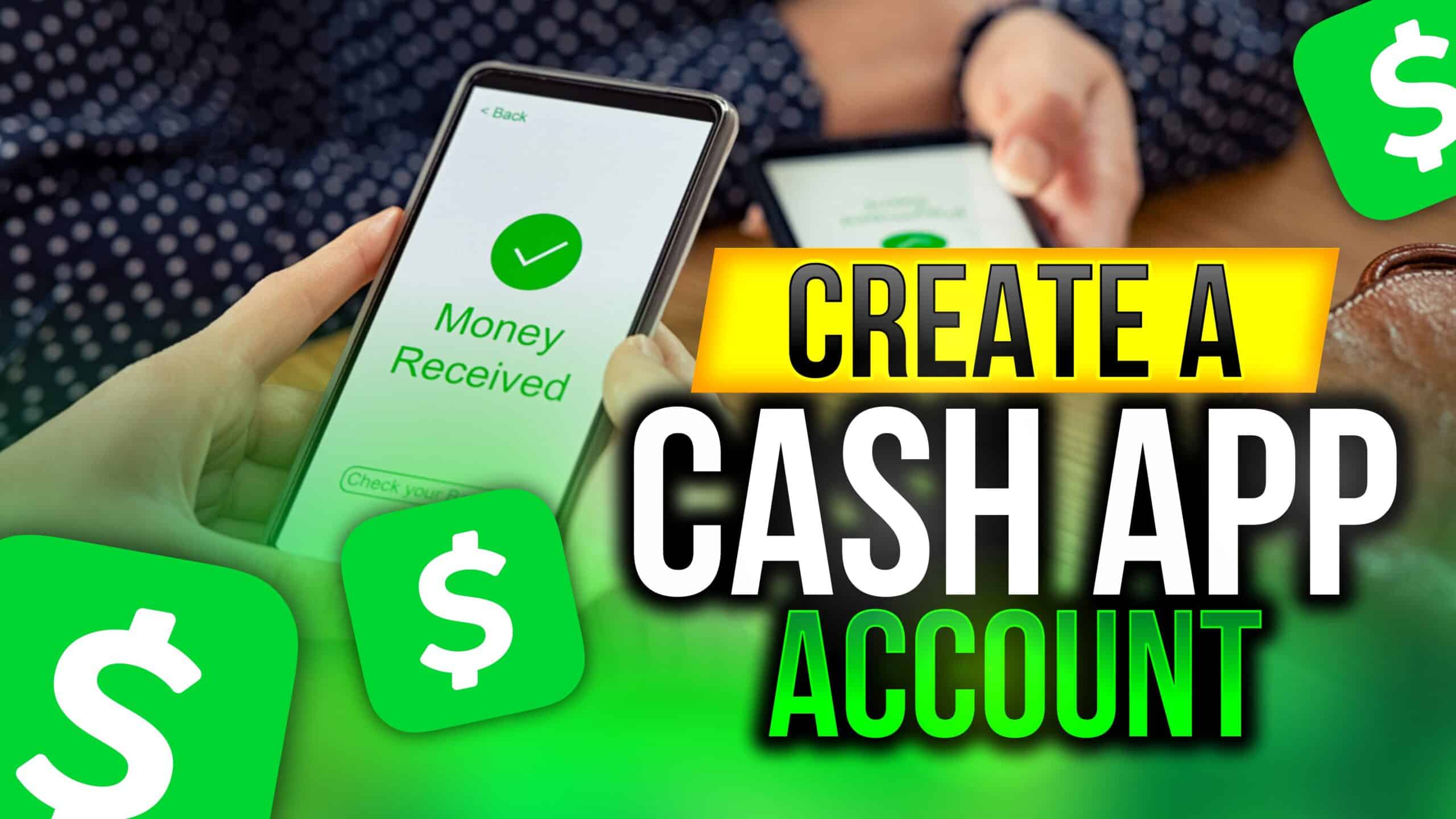 How to Create a Cash App Account: A Step-by-Step Guide